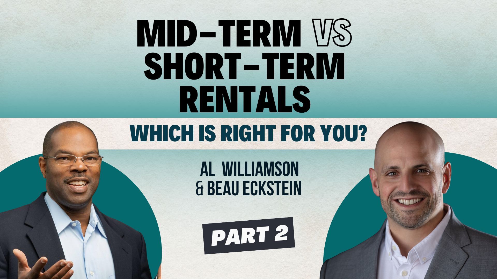 Mid-term vs Short-term Rentals - Which is Right for You? Part 2