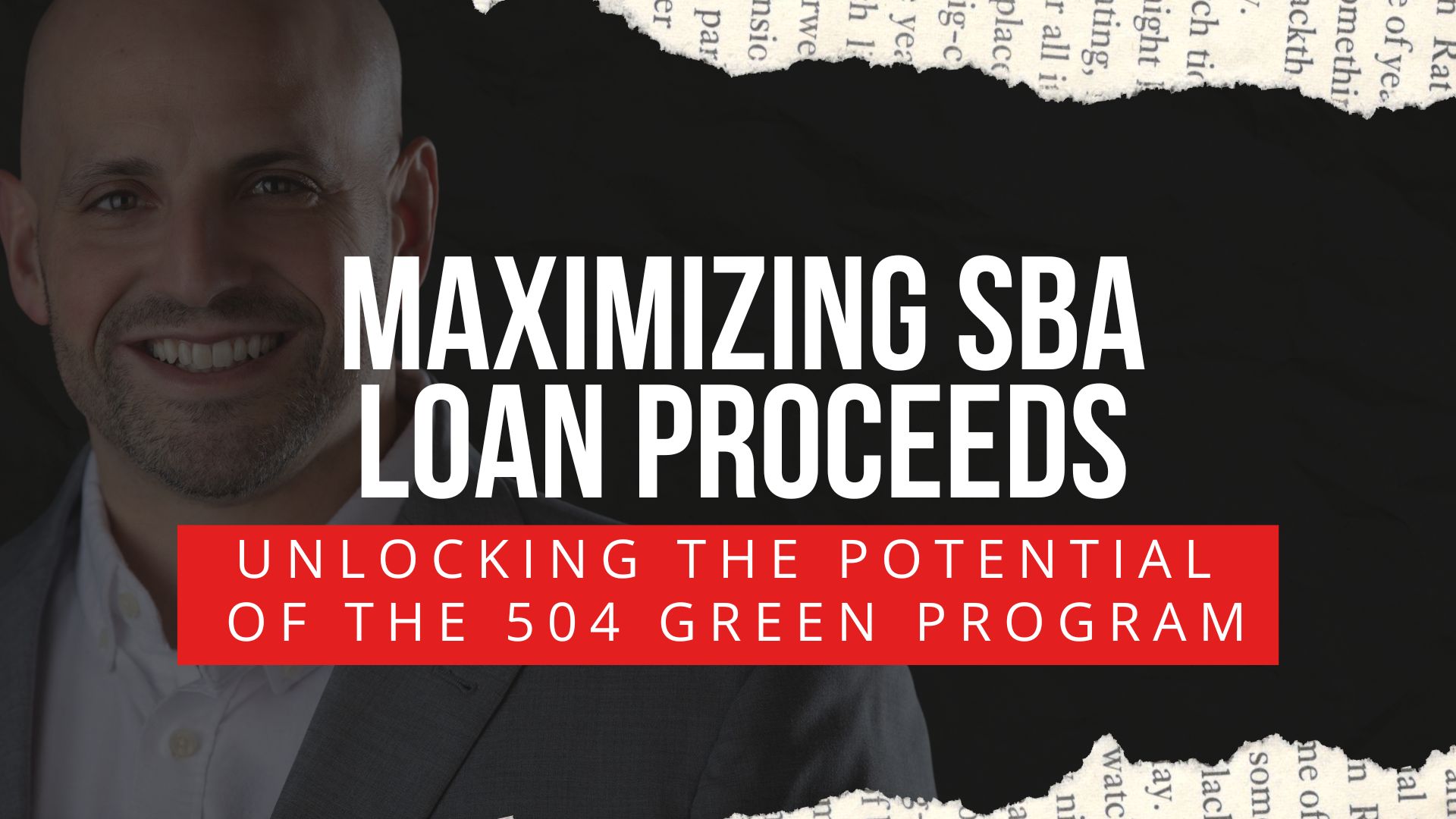 Get the Most Out of Your SBA Loan Proceeds with the SBA 504 Green Loan Program