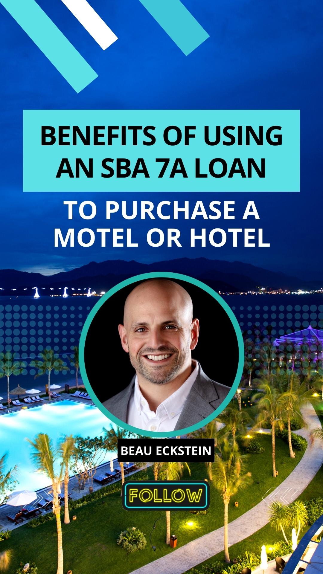 Benefits of Using an SBA 7a Loan to Purchase a Motel or Hotel