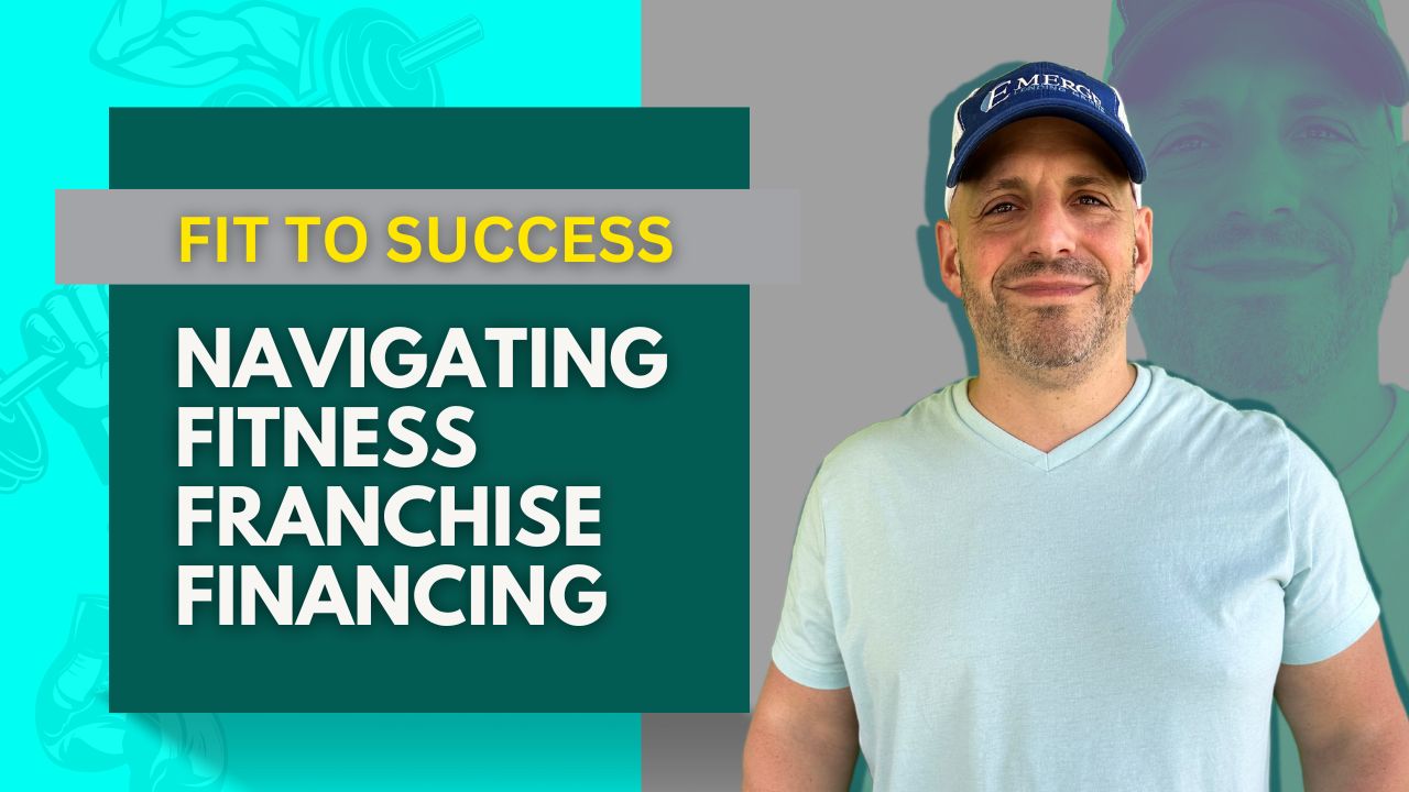 Fit for Success: Navigating Fitness Franchise Financing