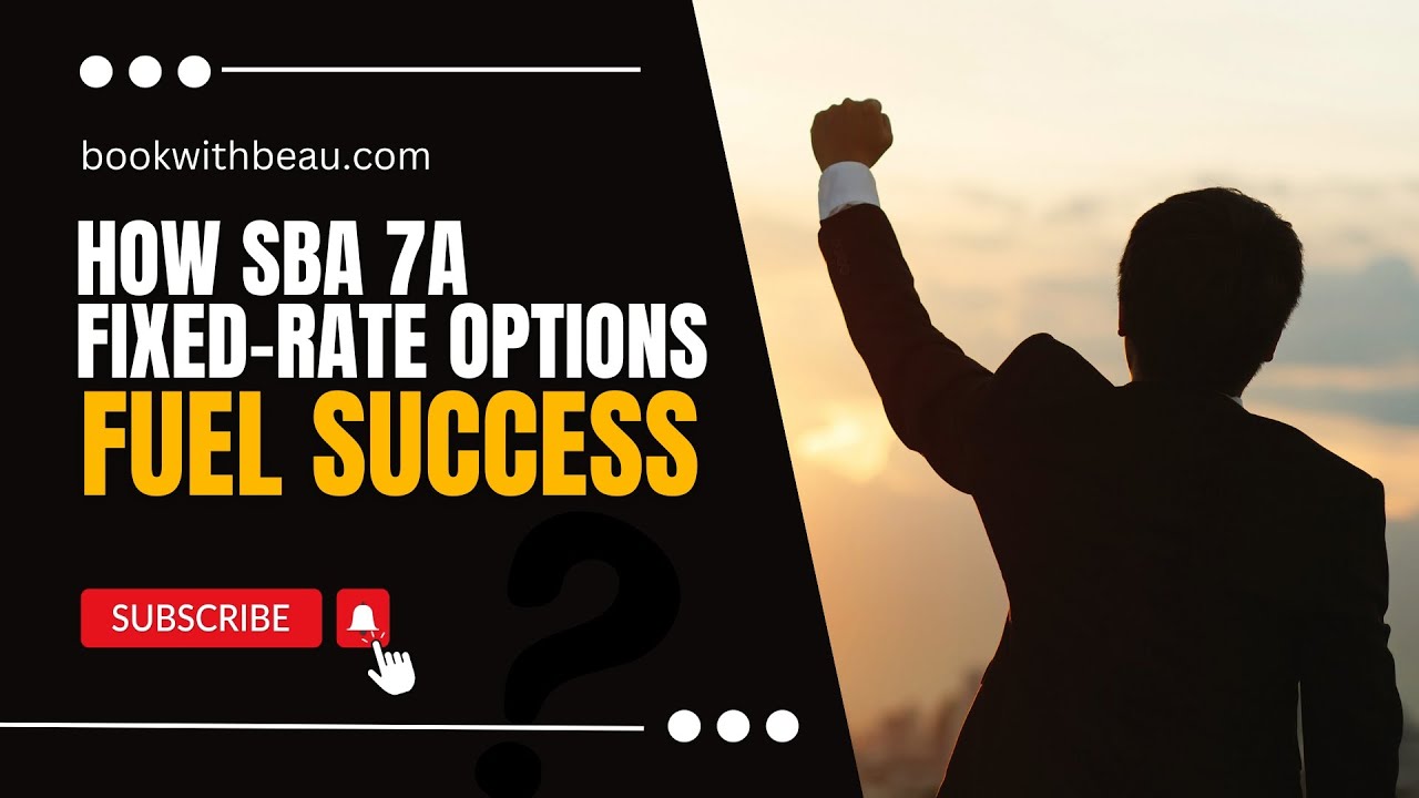 How SBA 7A Fixed-Rate Options Fuel Success?