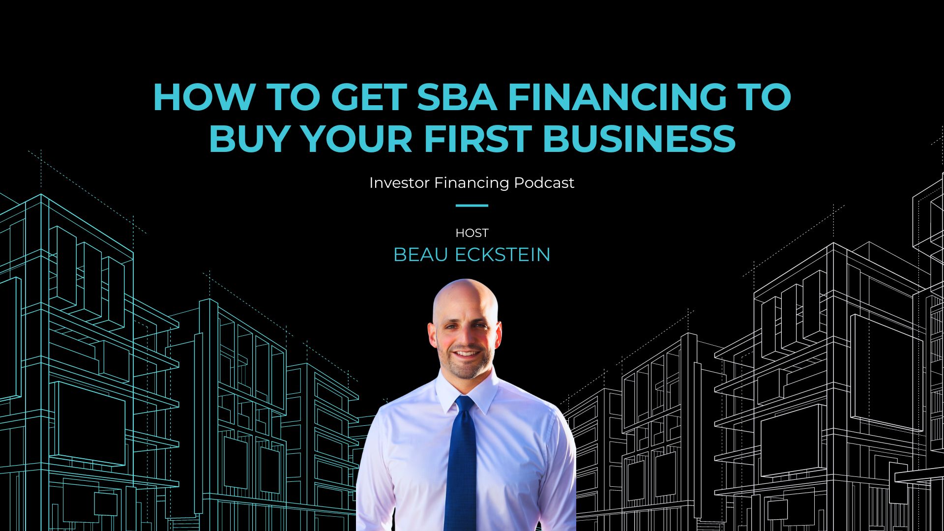 How to Get SBA Financing to Buy Your First Business